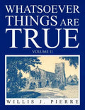 Whatsoever Things Are True Volume II - Paperback