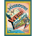 Missouri Weird and Wonderful - Hardcover