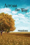Across the Way: Meadows - Paperback