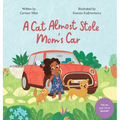 A Cat Almost Stole Mom's Car: Un Gato Casi Roba El Auto De Mam? - Hardcover