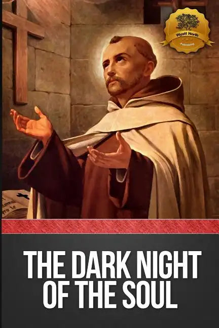 Dark Night of the Soul (Annotated) - Paperback