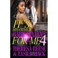 It's His Other Baby Mama's For Me 4: An Urban Romance: Finale - Paperback