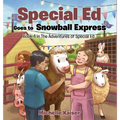 Special Ed Goes to Snowball Express - Hardcover