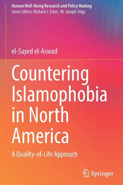Countering Islamophobia in North America: A Quality-Of-Life Approach - Paperback