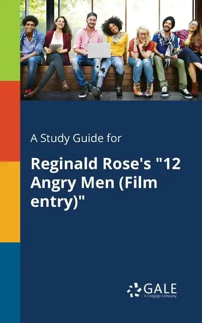 A Study Guide for Reginald Rose's "12 Angry Men (Film Entry)" - Paperback