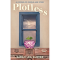 Plotless: A Coming-of-Middle-Age Story - Paperback