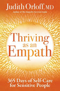 Thriving as an Empath: 365 Days of Self-Care for Sensitive People - Paperback