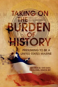 Taking on the Burden of History - Paperback
