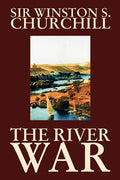 The River War by Winston S. Churchill, History - Paperback