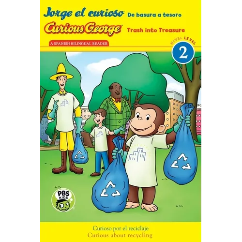 Curious George: Trash Into Treasure/Jorge El Curioso: de Basura a Tesoro: Bilingual English-Spanish - Paperback