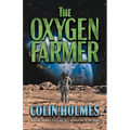 The Oxygen Farmer - Hardcover