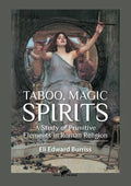 Taboo, Magic, Spirits: A study of primitive elements in Roman religion - Paperback