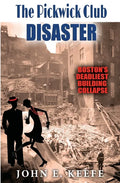 The Pickwick Club Disaster: Boston's Deadliest Building Collapse - Paperback