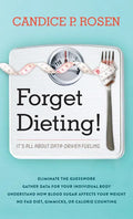 Forget Dieting!: It's All about Data-Driven Fueling - Hardcover