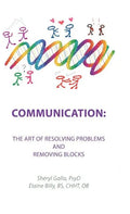Communication: the Art of Resolving Problems and Removing Blocks - Hardcover