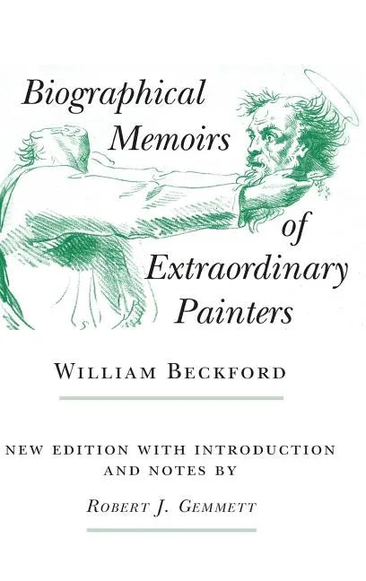 Biographical Memoirs of Extraordinary Painters - Hardcover