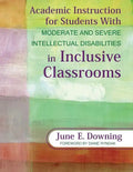 Academic Instruction for Students with Moderate and Severe Intellectual Disabilities in Inclusive Classrooms - Paperback