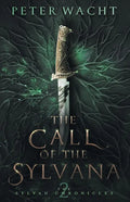 The Call of the Sylvana: The Sylvan Chronicles, Book 2 - Paperback