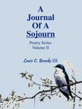 A Journal Of A Sojourn: Poetry Series Volume II - Paperback
