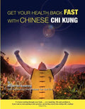 Get Your Health Back FAST With Chinese Chi Kung. - Paperback