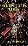 Shattered Lives - Paperback