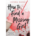 How to Find a Missing Girl - Hardcover