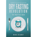 Dry Fasting Revolution - Paperback