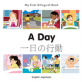 My First Bilingual Book-A Day (English-Japanese) - Board Book