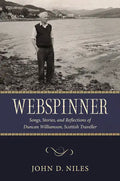 Webspinner: Songs, Stories, and Reflections of Duncan Williamson, Scottish Traveller - Paperback
