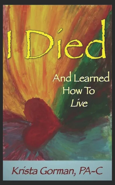 I Died And Learned How To Live - Paperback