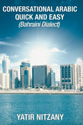 Conversational Arabic Quick and Easy: Bahraini Dialect - Paperback