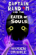 Captain Random and the Eater of Souls - Paperback