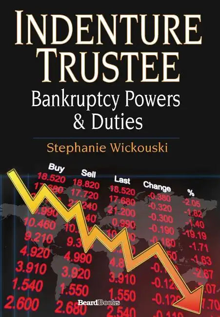 Indenture Trustee - Bankruptcy Powers & Duties - Hardcover