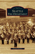 Seattle Fire Department - Hardcover
