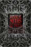 Japanese Myths & Tales: Epic Tales - Hardcover