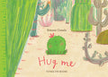 Hug Me - Hardcover