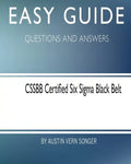 Easy Guide: Cssbb Certified Six SIGMA Black Belt: Questions and Answers - Paperback