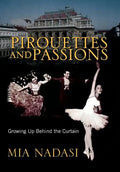 Pirouettes and Passions - Hardcover