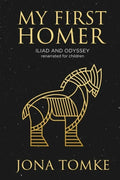 My First Homer: ILIAD and ODYSSEY renarrated for children - Paperback