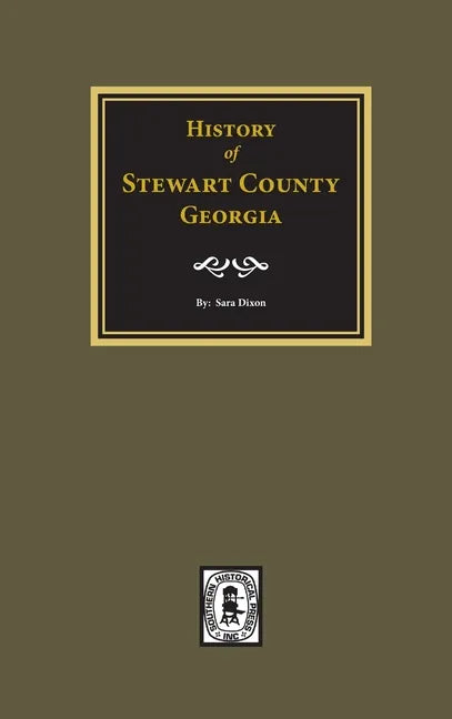 History of Stewart County, Georgia - Hardcover