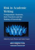 Risk Academic Writing: Postgraduate Stpb: Postgraduate Students, Their Teachers and the Making of Knowledge - Paperback