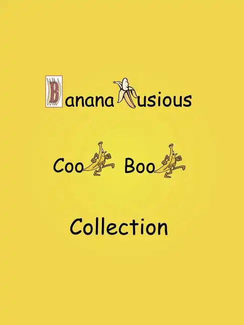 Bananalusious Cookbook Collection - Paperback