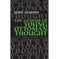Genesis of Young Ottoman Thought: A Study in the Modernization of Turkish Political Ideas (Revised) - Paperback