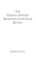 The General Surgery Recertification Exam Review - Paperback