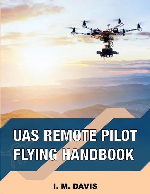 sUAS Remote Pilot Flying Handbook - Paperback