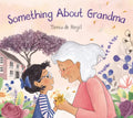 Something about Grandma - Hardcover