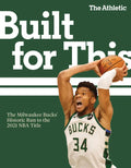 Built for This: The Milwaukee Bucks' Historic Run to the 2021 NBA Title - Paperback