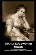 Maria Edgeworth - Helen: 'It is not so easy to do good as those who have never attempted it may imagine'' - Paperback