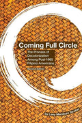 Coming Full Circle: The Process of Decolonization Among Post-1965 Filipino Americans - Paperback