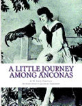 A Little Journey Among Anconas: Breeding and Keeping the Ancona Chicken - Paperback